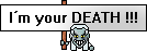 Your death ! 